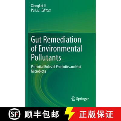 【3-4周达】Gut Remediation of Environmental Pollutants : Potential Roles of Probiotics and Gut Microb... [9789811547614]