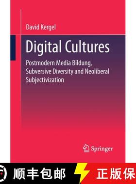 【3-4周达】Digital Cultures: Postmodern Media Education, Subversive Diversity and Neoliberal Subjecti... [9783658352493]