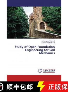 预订 Study of Open Foundation Engineering for Soil Mechanics [9786200081384]