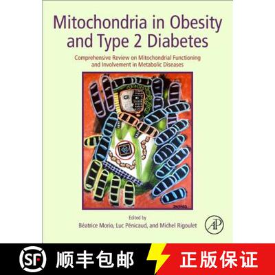 【3-4周达】Mitochondria in Obesity and Type 2 Diabetes: Comprehensive Review on Mitochondrial Functio... [9780128117521]