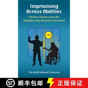 Across Oliveros Improvising Musical 9780472075737 Use Abilities 4周达 the and Pauline Instrument Adaptive