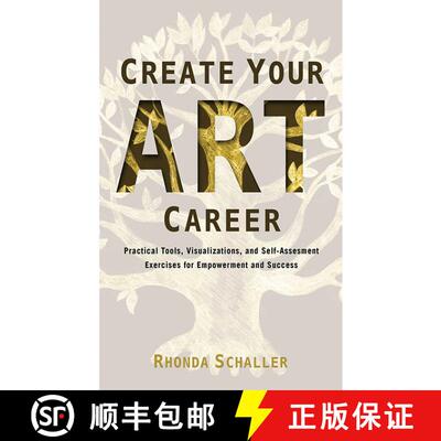 【3-4周达】Create Your Art Career: Practical Tools, Visualizations, and Self-Assessment Exercises for... [9781581159295]