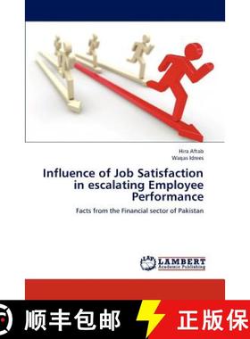 预订 Influence of Job Satisfaction in Escalating Employee Performance [9783846534946]