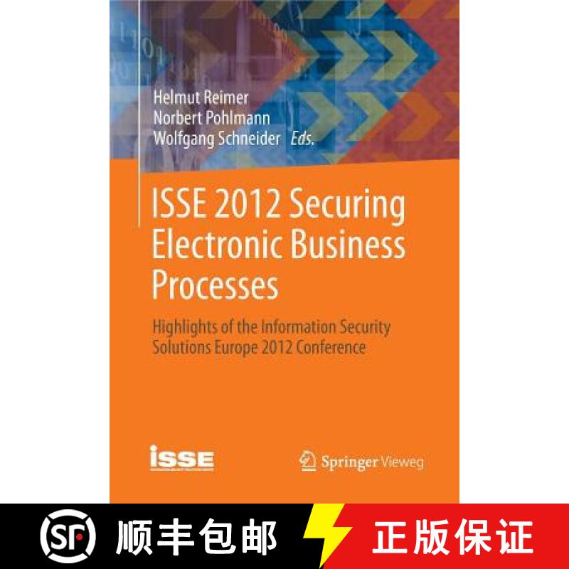 【3-4周达】ISSE 2012 Securing Electronic Business Processes : Highlights of the Information Security ... [9783658003326]