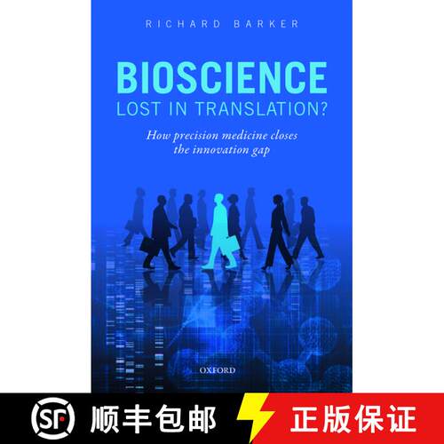 【3-4周达】Bioscience - Lost in Translation?: How precision medicine closes the innovation gap [9780198737780]
