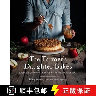 【3-4周达】The Farmer's Daughter Bakes: Cakes, Pies, Crisps and More for Every Fruit on the Farm [9781645671046]