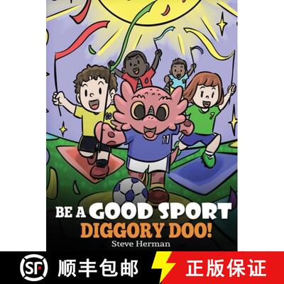 【3-4周达】Be A Good Sport, Diggory Doo!: A Story About Good Sportsmanship and How To Handle Winning ... [9781649161116]