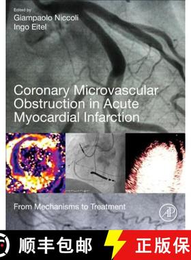 【3-4周达】Coronary Microvascular Obstruction in Acute Myocardial Infarction : From Mechanisms to Tre... [9780128125281]