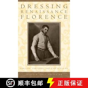 Fine 9780801882647 Dressing Families Fortunes Florence 4周达 Renaissance Clothing and