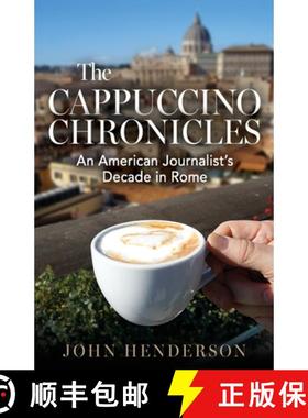 【3-4周达】The Cappuccino Chronicles: An American Journalist's Decade in Rome [9798990669406]