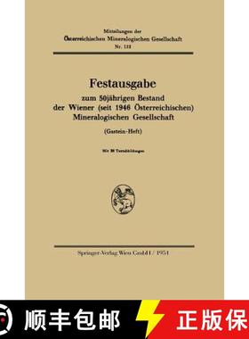 【3-4周达】Festausgabe Zum 50jahrigen Bestand Der Wiener (Seit 1946 OEsterreichischen) Mineralogische... [9783662237021]