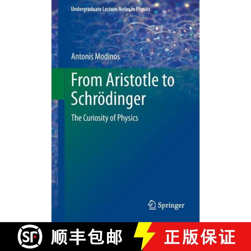 【3-4周达】From Aristotle to Schrödinger : The Curiosity of Physics [9783319007496]