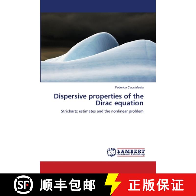 预订 Dispersive properties of the Dirac equation [9783659143083]