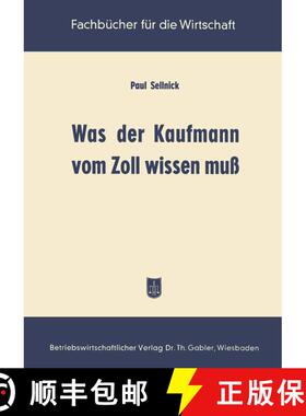【3-4周达】Was Der Kaufmann Vom Zoll Wissen Muss [9783322984128]