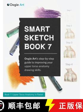 【3-4周达】Smart Sketch Book 7: Oogie Art's step-by-step guide to drawing body structures in pastel. [9780985580988]