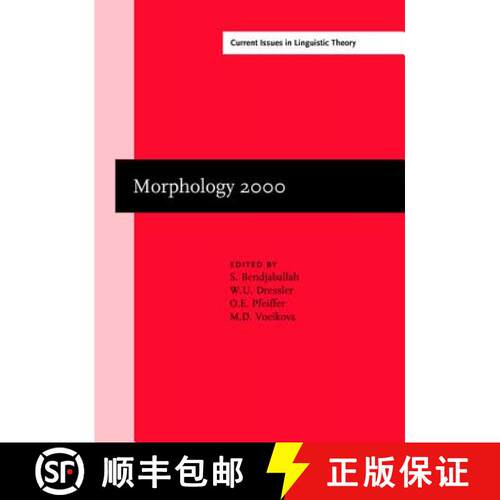 【3-4周达】精装 Morphology 2000: Selected papers from the 9th Morphology Meeting, Vienna, 24-28 Febru... [9789027237255]