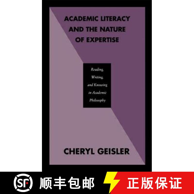【3-4周达】Academic Literacy and the Nature of Expertise : Reading, Writing, and Knowing in Academic ... [9780805810684]