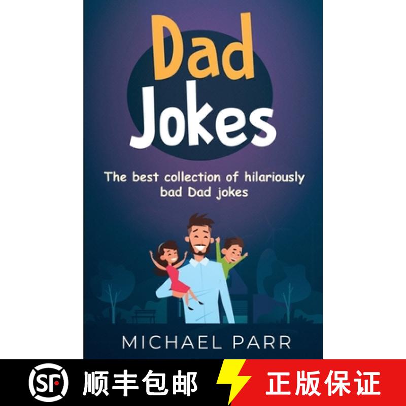 【3-4周达】Dad Jokes: The best collection of hilariously bad Dad jokes [9781761030123]