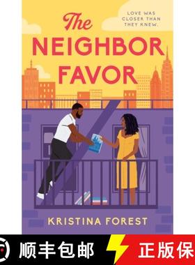 【3-4周达】The Neighbor Favor : The swoon-worthy and gloriously romantic romcom for fans of Honey & S... [9781405956451]
