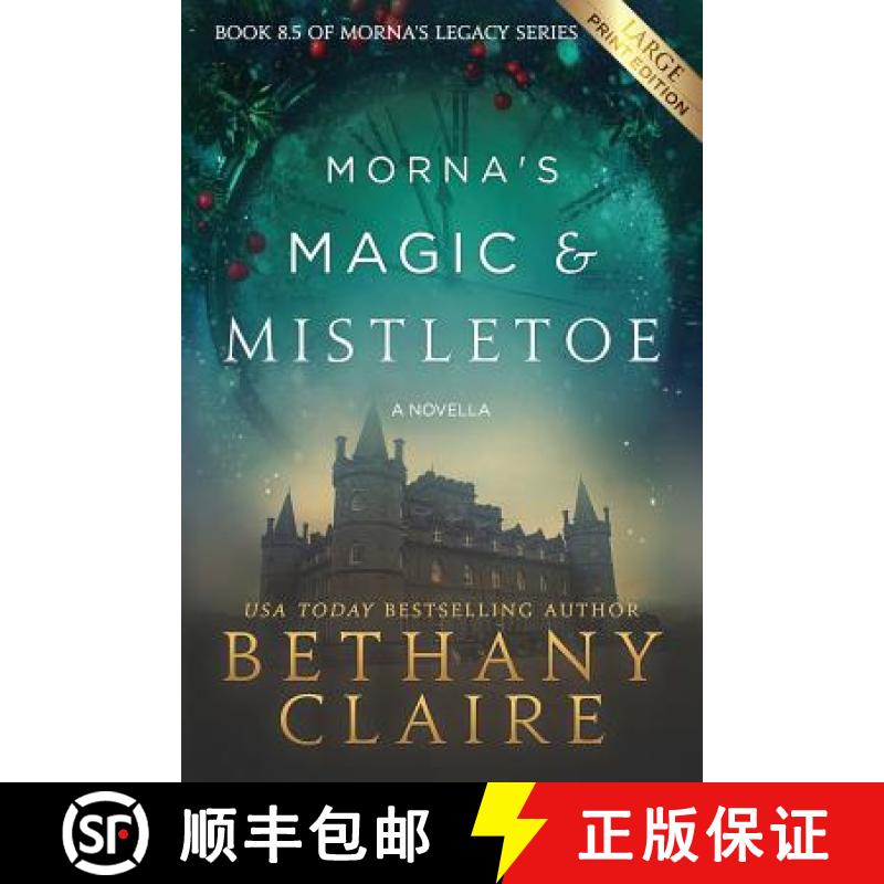 【2-3周达】Morna's Magic & Mistletoe - A Novella (Large Print Edition): A Scottish, Time Travel Romance [9781947731912]