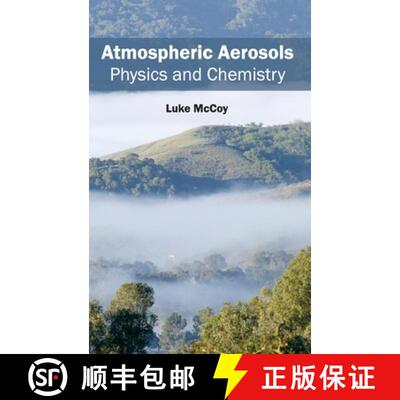 【3-4周达】Atmospheric Aerosols: Physics and Chemistry: Physics and Chemistry [9781632390820]