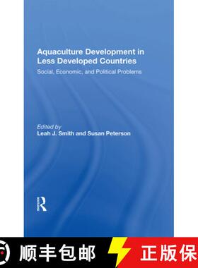 【3-4周达】Aquaculture Development in Less Developed Countries: Social, Economic, and Political Problems [9780367018962]