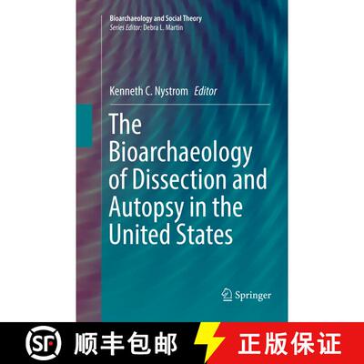 【3-4周达】The Bioarchaeology of Dissection and Autopsy in the United States (Softcover reprint of th... [9783319800233]