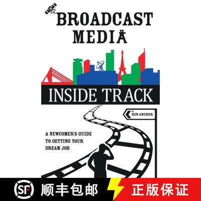 【3-4周达】The Broadcast Media Inside Track: A Newcomer's Guide to getting your Dream Job [9781838494742]
