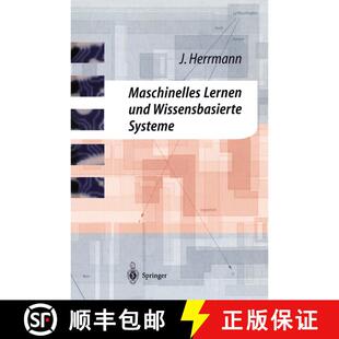 【3-4周达】Maschinelles Lernen und Wissensbasierte Systeme : Systematische Einführung mit praxisorie... [9783540613022]
