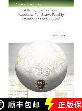 【3-4周达】Recently-Discovered Nabataean Sanctuary, Possibly Devoted to the Sun-God [9781617198304]