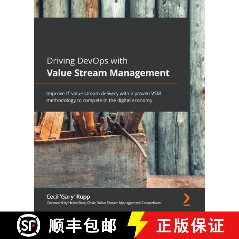 预订 Driving DevOps with Value Stream Management: Improve IT value stream delivery with a proven VSM ... [9781801078061]