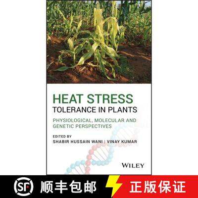 【3-4周达】精装 Heat Stress Tolerance In Plants - Physiological, Molecular And Genetic Perspectives [... [9781119432364]
