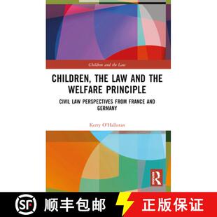 【3-4周达】Children, the Law and the Welfare Principle: Civil Law Perspectives from France and Germany [9781032542119]
