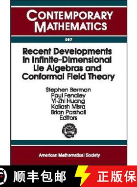 【3-4周达】Recent Developments in Infinite-dimensional Lie Algebras and Conformal Field Theory: Proce... [9780821827161]