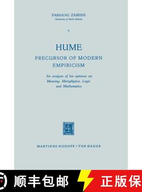 【3-4周达】Hume Precursor of Modern Empiricism : An analysis of his opinions on Meaning, Metaphysics,... [9789401184762]
