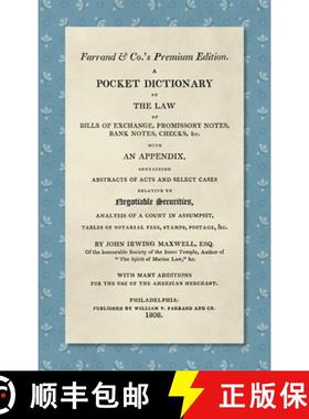 预订 Pocket Dictionary of the Law of Bills of Exchange, Promissory Notes, Bank Notes, Checks, &c. [18... [9781584773122]
