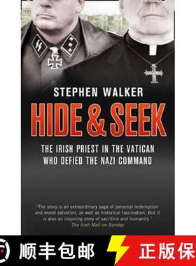 【3-4周达】Hide and Seek: The Irish Priest in the Vatican Who Defied the Nazi Command. the Dramatic T... [9780007448494]