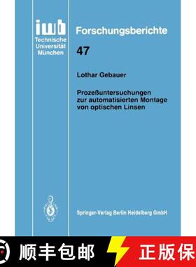 【3-4周达】Prozessuntersuchungen Zur Automatisierten Montage Von Optischen Linsen [9783540553786]