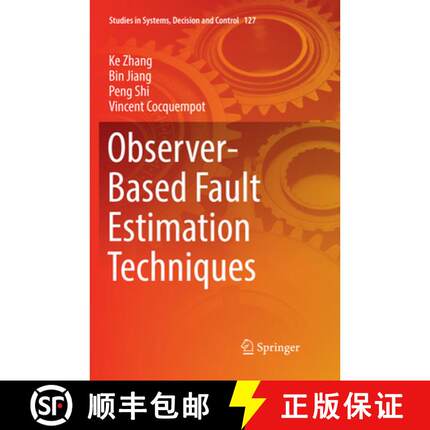 【3-4周达】Observer-Based Fault Estimation Techniques (Softcover reprint of the original 1st ed. 2018) [9783319884387]