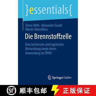 【3-4周达】Die Brennstoffzelle : Eine technische und logistische Betrachtung sowie deren Anwendung im... [9783658301873]