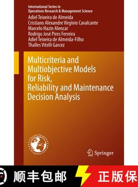 【3-4周达】Multicriteria and Multiobjective Models for Risk, Reliability and Maintenance Decision Ana... [9783319179681]