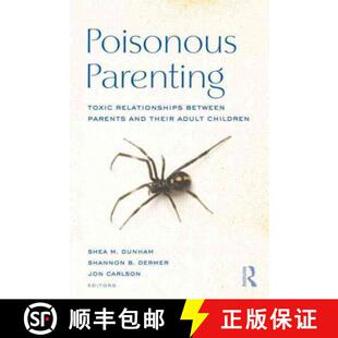 【3-4周达】Poisonous Parenting: Toxic Relationships Between Parents and Their Adult Children [9780415879088]
