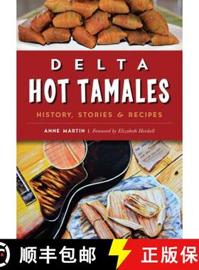 预订 Delta Hot Tamales: History, Stories & Recipes [9781467135757]