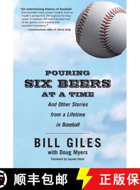 预订 Pouring Six Beers at a Time: And Other Stories from a Lifetime in Baseball [9781600782565]