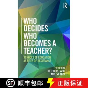 Decides Teacher? Who Sites 9781138284357 Becomes 4周达 Schools Resistance Education