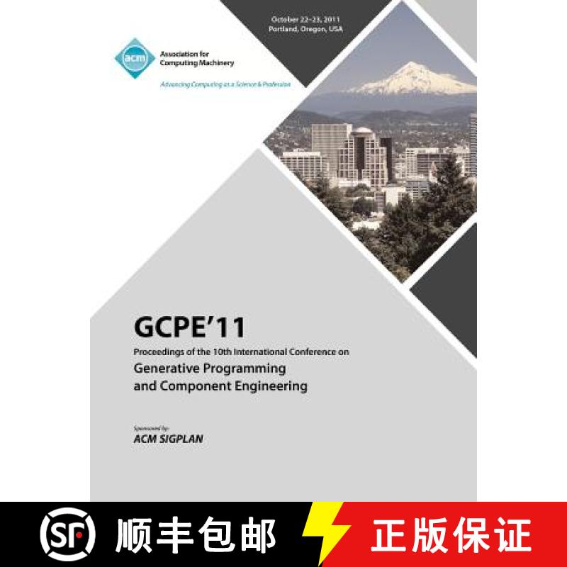 【2-3周达】GPCE 11 Proceedings on the Tenth International Conference on Generative Programming and Co... [9781450306898]