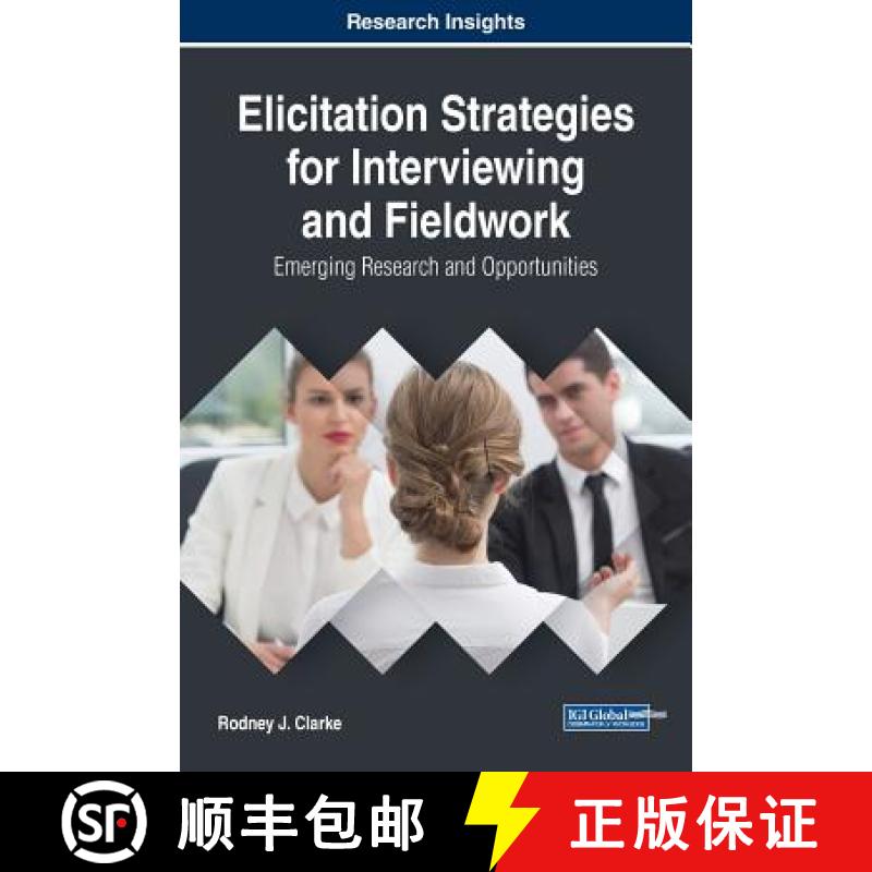 【3-4周达】Elicitation Strategies for Interviewing and Fieldwork: Emerging Research and Opportunities [9781522563440]