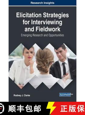 【3-4周达】Elicitation Strategies for Interviewing and Fieldwork: Emerging Research and Opportunities [9781522563440]