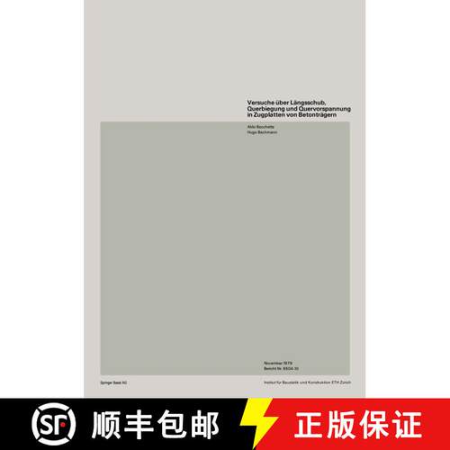 【3-4周达】Versuche A1/4ber Langsschub, Querbiegung Und Quervorspannung in Zugplatten Von Betontragern [9783764311537]