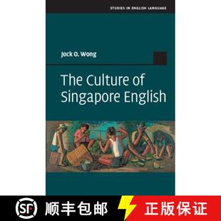 【3-4周达】Culture of Singapore English: - The Culture of Singapore English [9781107033245]